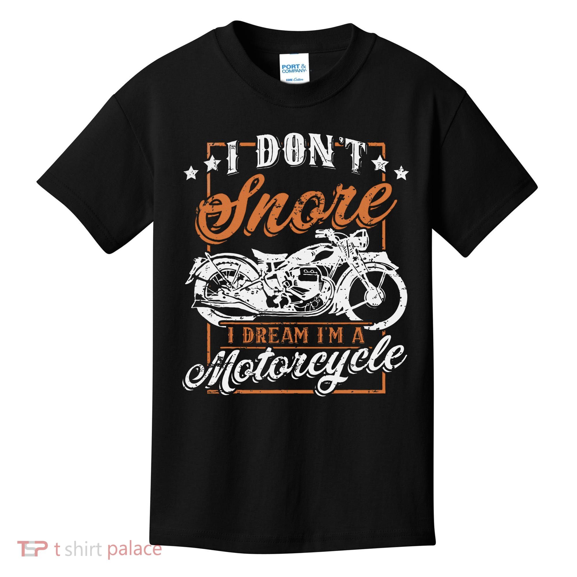 Biker I DonT Snore I Dream IM A Motorcycle Kids T-Shirt