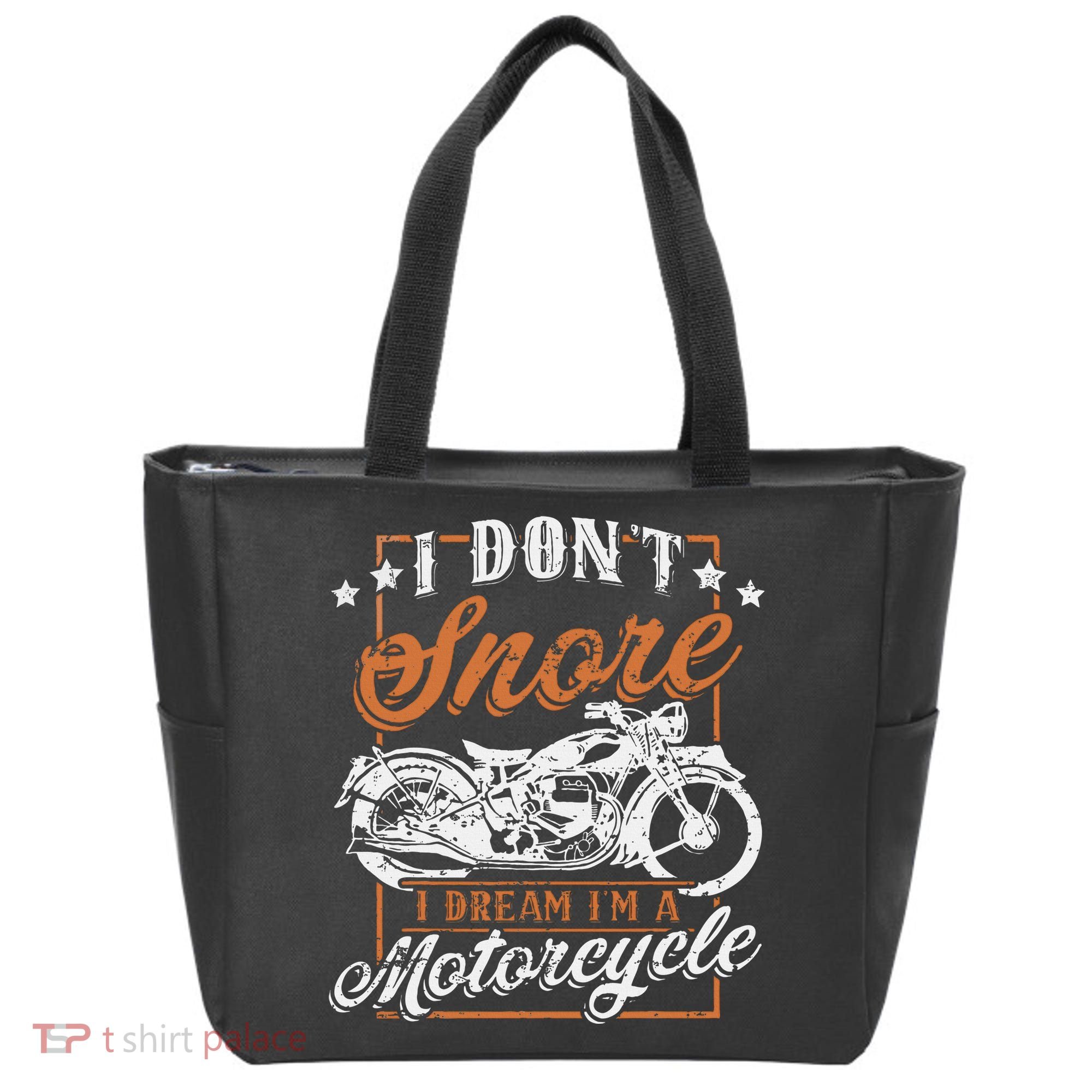 Biker I DonT Snore I Dream IM A Motorcycle Tote Bag