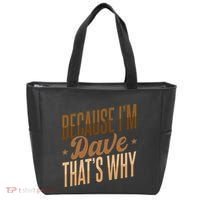 Because IM Dave ThatS Why Tote Bag thumb 0