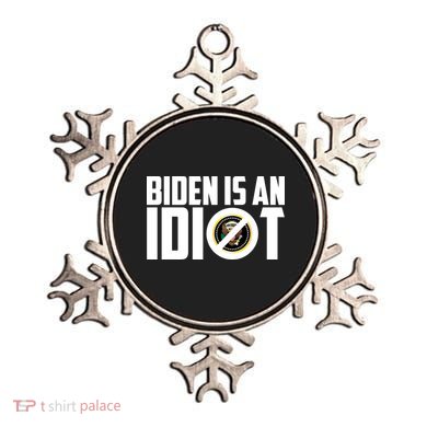 Biden Is An Idiot  Ornament