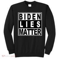 Biden Lies Matter Sweatshirt thumb 0