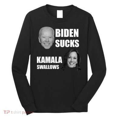 Biden Sucks Kamala Swallows Long Sleeve Shirt