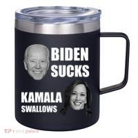 Biden Sucks Kamala Swallows 12oz Stainless Steel Coffee Mug thumb 0