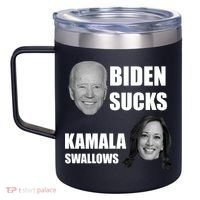 Biden Sucks Kamala Swallows 12oz Stainless Steel Coffee Mug thumb 2