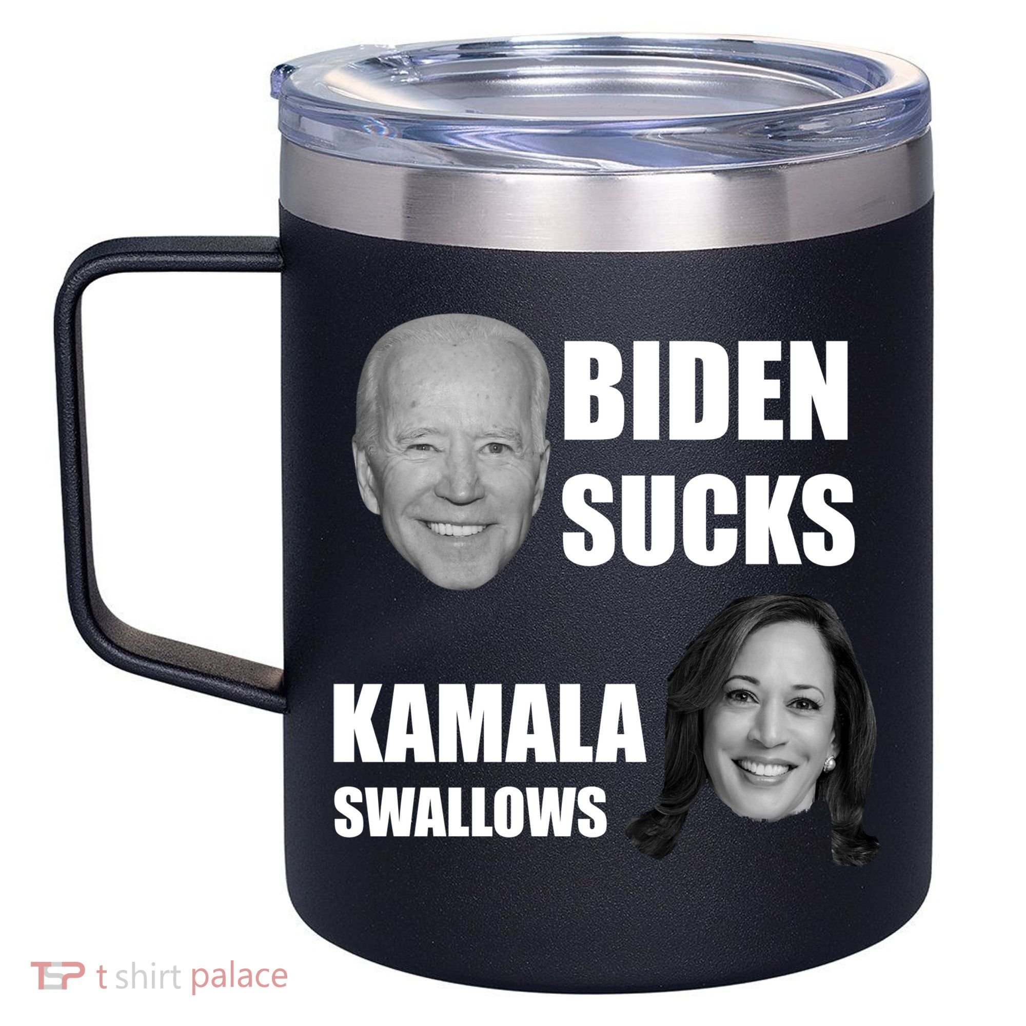 Biden Sucks Kamala Swallows 12oz Stainless Steel Coffee Mug
