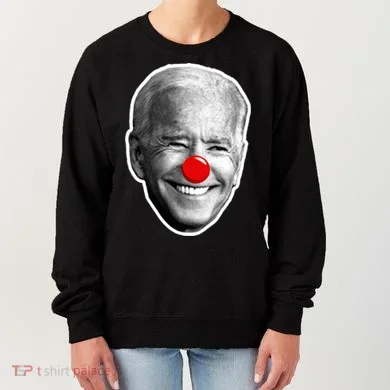 Biden The Clown Women's Sweatshirt