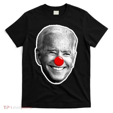 Biden The Clown T-Shirt