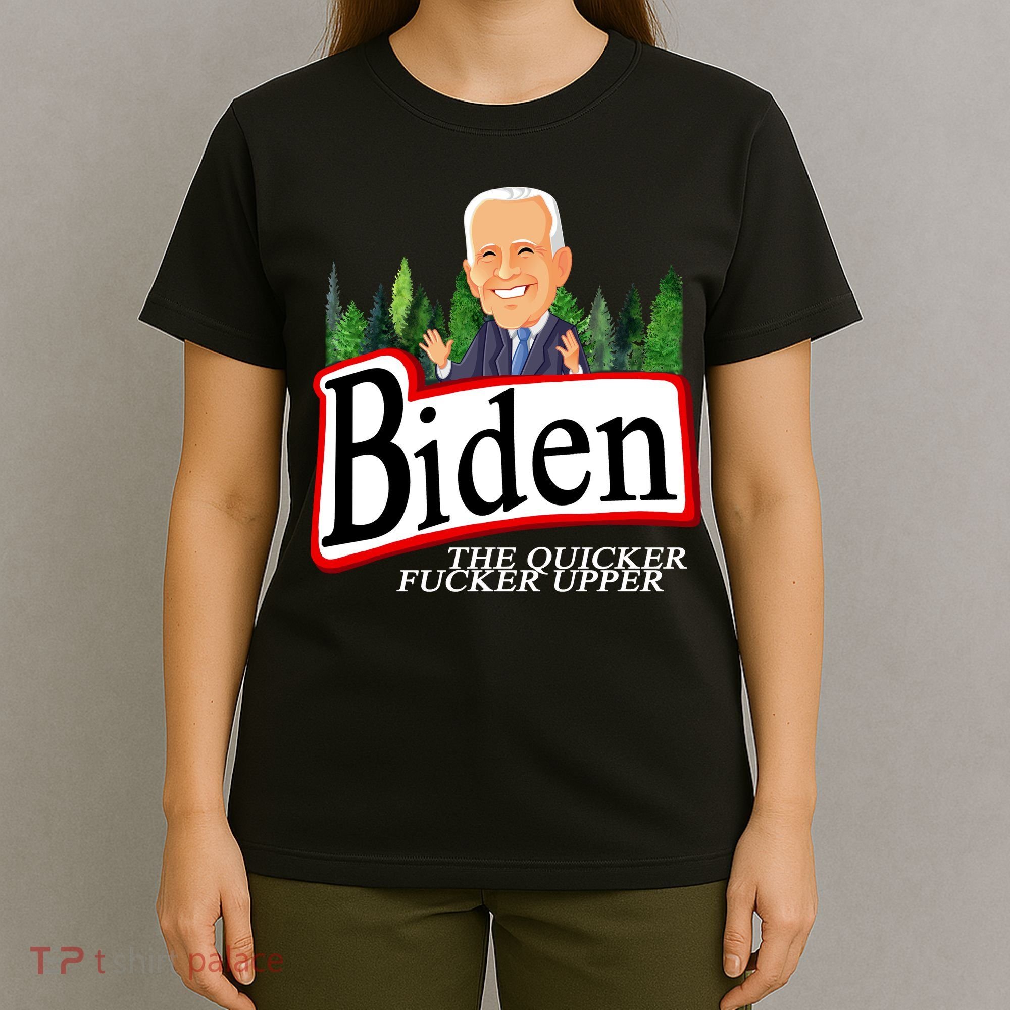 Biden The Quicker Fucker Upper Funny Cartoon T-Shirt