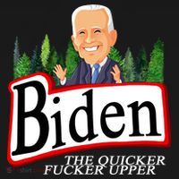 Biden The Quicker Fucker Upper Funny Cartoon T-Shirt thumb 7