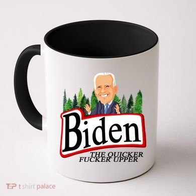 Biden The Quicker Fucker Upper Funny Cartoon Coffee Mug
