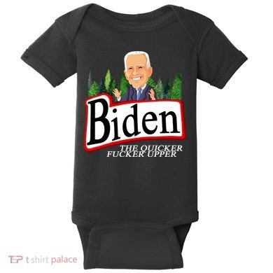 Biden The Quicker Fucker Upper Funny Cartoon Baby Bodysuit