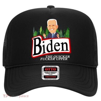 Biden The Quicker Fucker Upper Funny Cartoon Hat