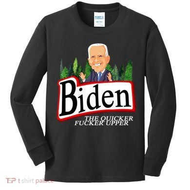 Biden The Quicker Fucker Upper Funny Cartoon Kids Long Sleeve Shirt