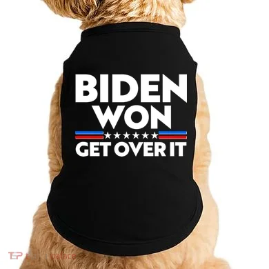Biden Won Get Over It Doggie Tank
