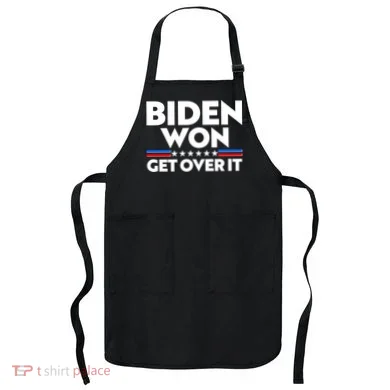 Biden Won Get Over It Apron