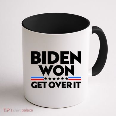 Biden Won Get Over It Coffee Mug back