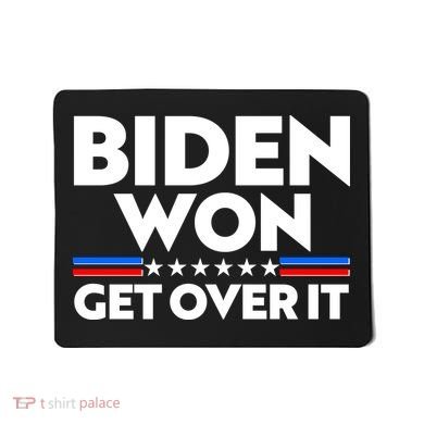 Biden Won Get Over It Mousepad