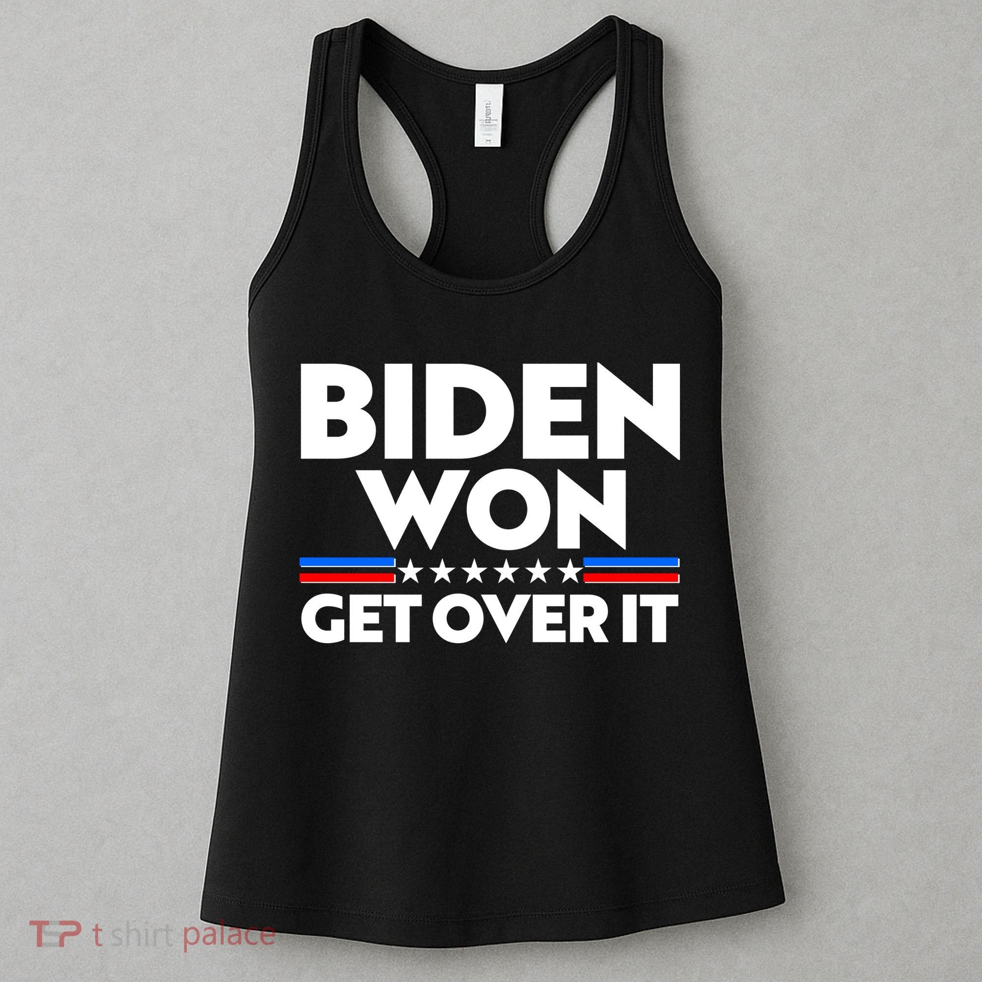 Biden Won Get Over It Women's Tank Top