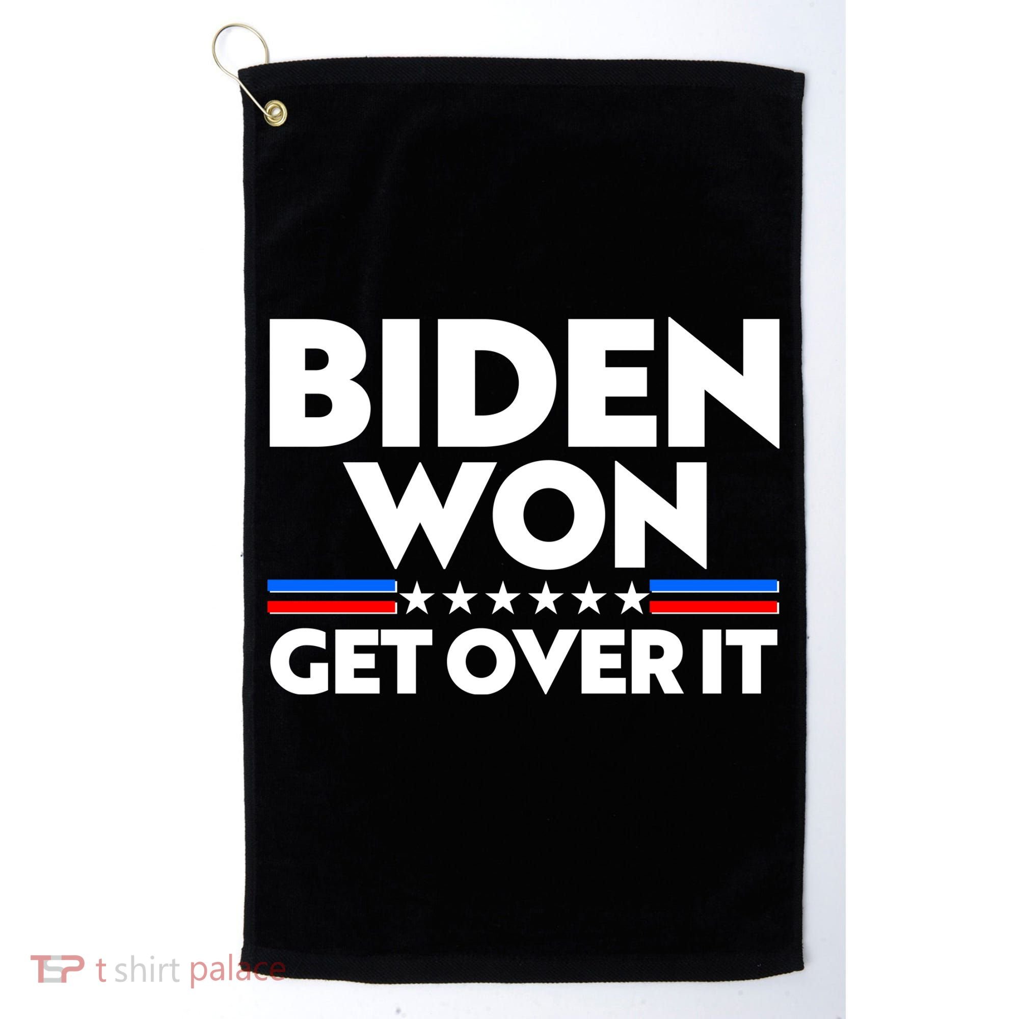 Biden Won Get Over It Golf Towel