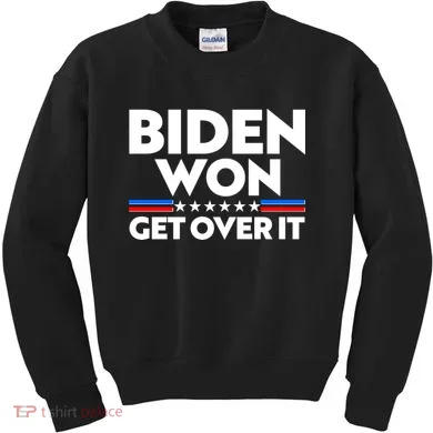 Biden Won Get Over It Kids Sweatshirt