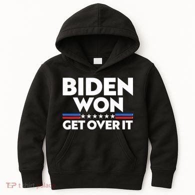 Biden Won Get Over It Kids Hoodie