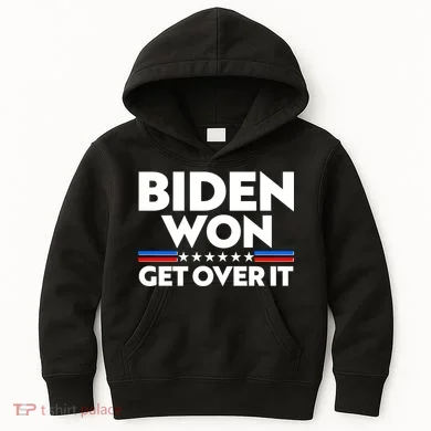 Biden Won Get Over It Kids Hoodie
