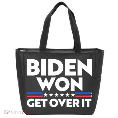 Biden Won Get Over It Tote Bag