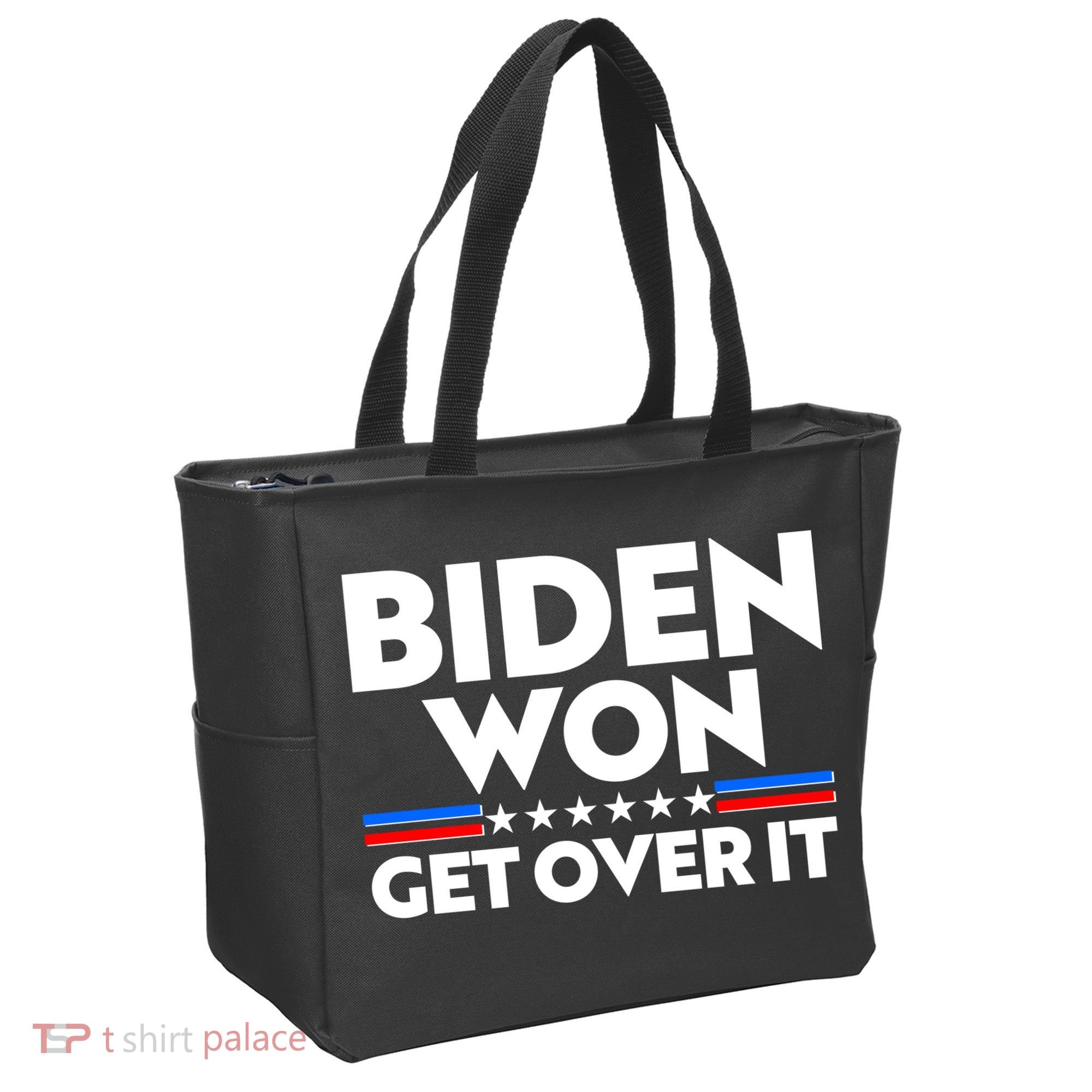 Biden Won Get Over It Tote Bag