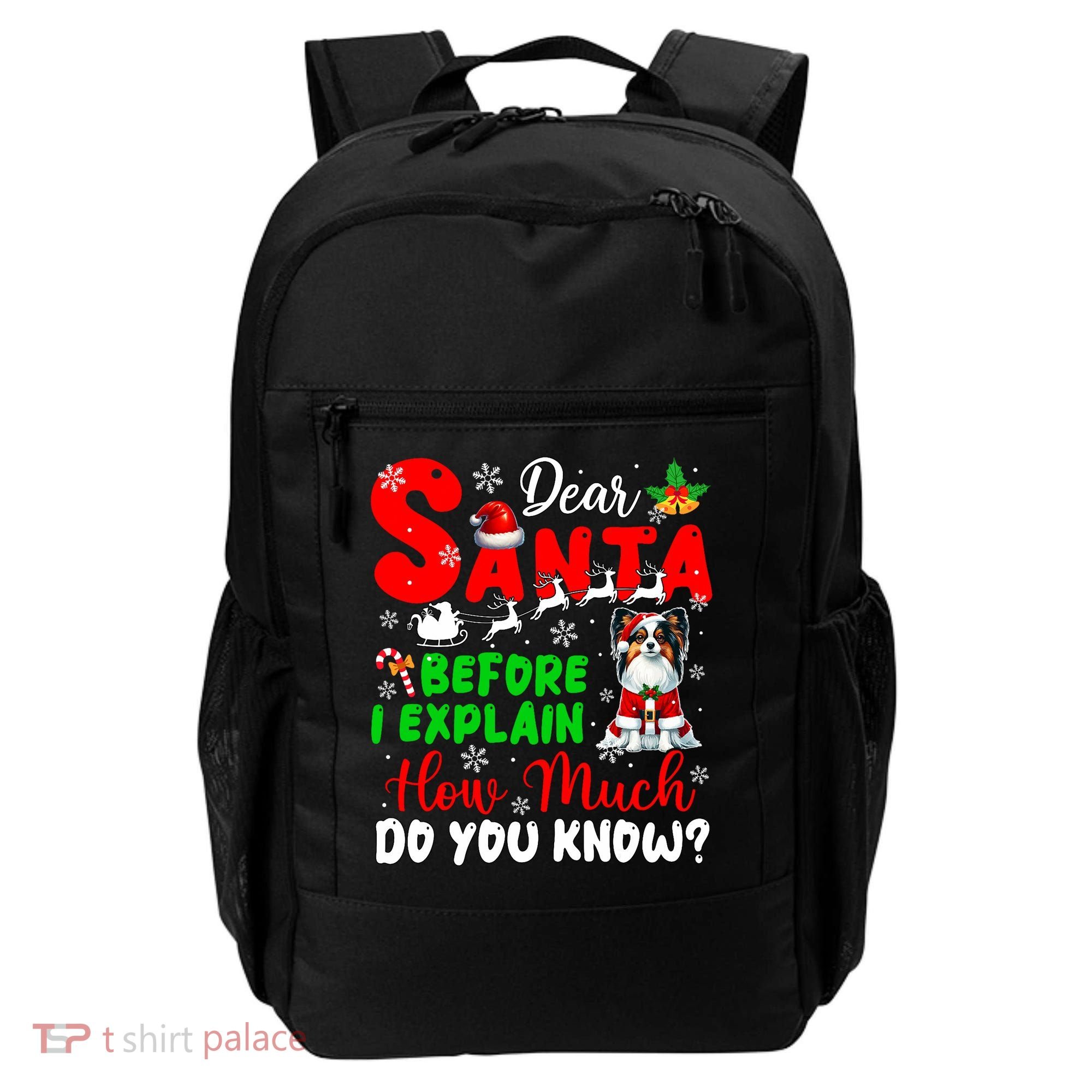Before I Explain How Much You Know Xmas Papillon Owner Lover Backpack