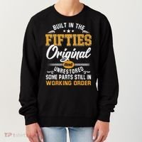 Built In Fifties 50s Original Unrestored 70th Birthday Funny Women's Sweatshirt thumb 0