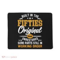 Built In Fifties 50s Original Unrestored 70th Birthday Funny Mousepad thumb 0