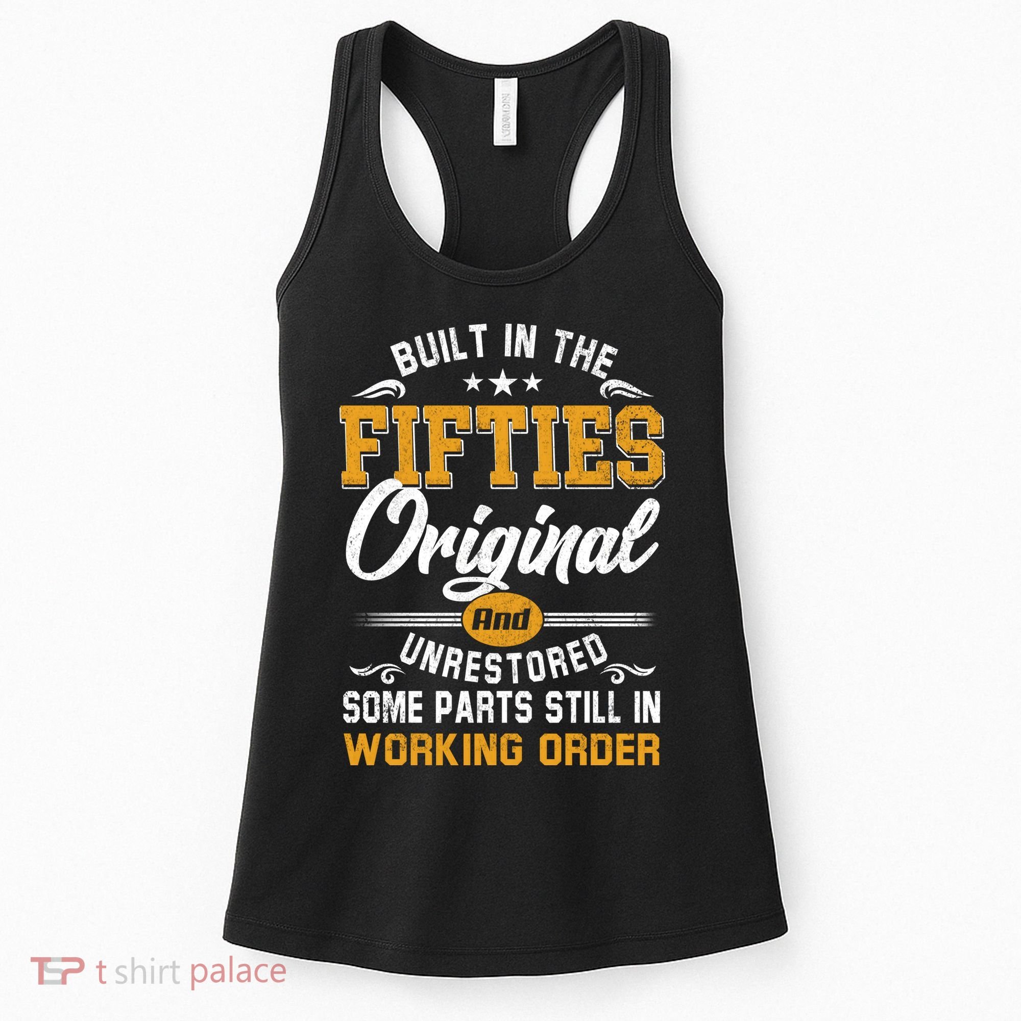 Built In Fifties 50s Original Unrestored 70th Birthday Funny Women's Tank Top