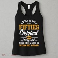 Built In Fifties 50s Original Unrestored 70th Birthday Funny Women's Tank Top thumb 3