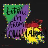 Bitch I'm From Louisiana Mardi Gras Louisiana Map Coaster thumb 2