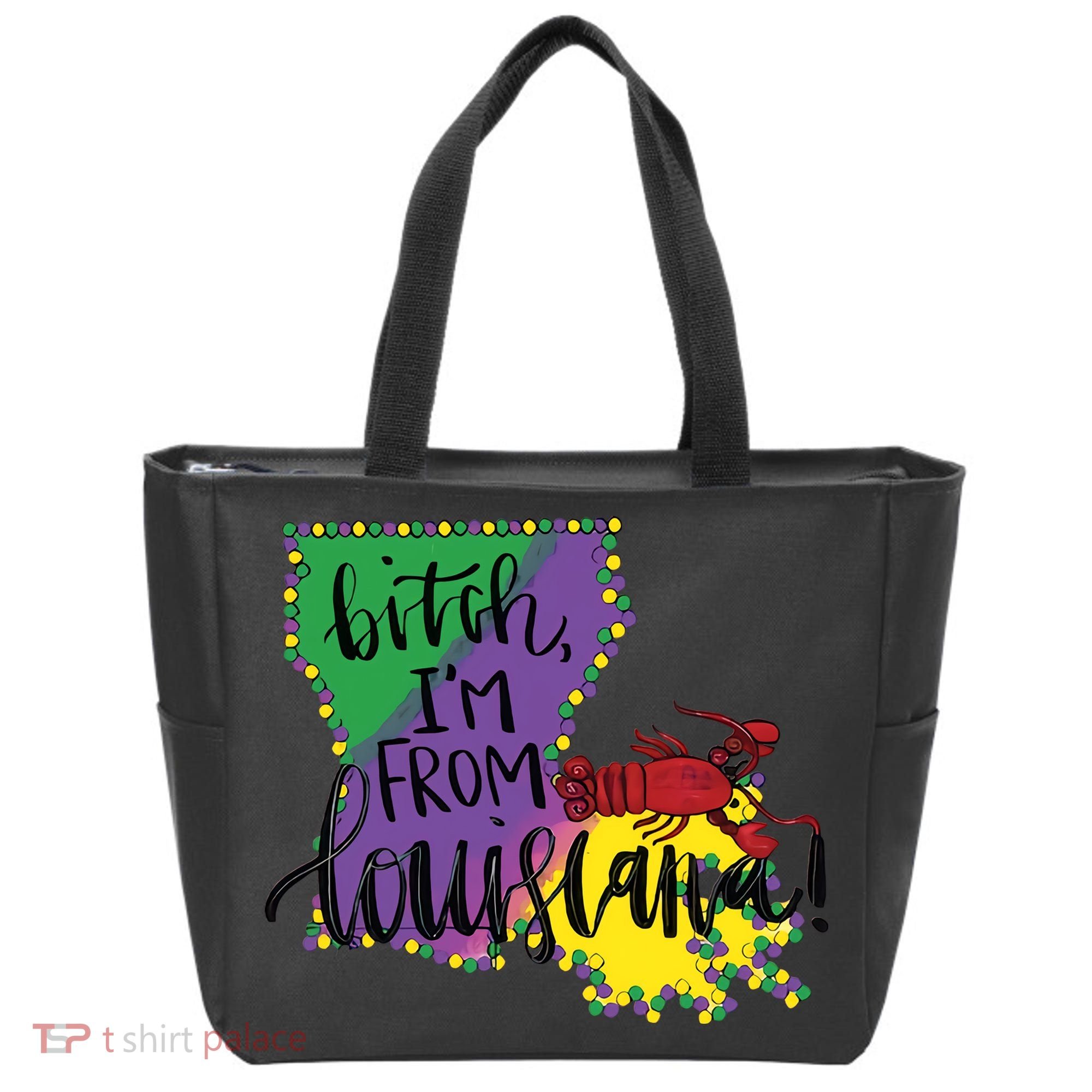 Bitch I'm From Louisiana Mardi Gras Louisiana Map Tote Bag