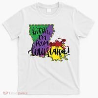 Bitch I'm From Louisiana Mardi Gras Louisiana Map T-Shirt thumb 0