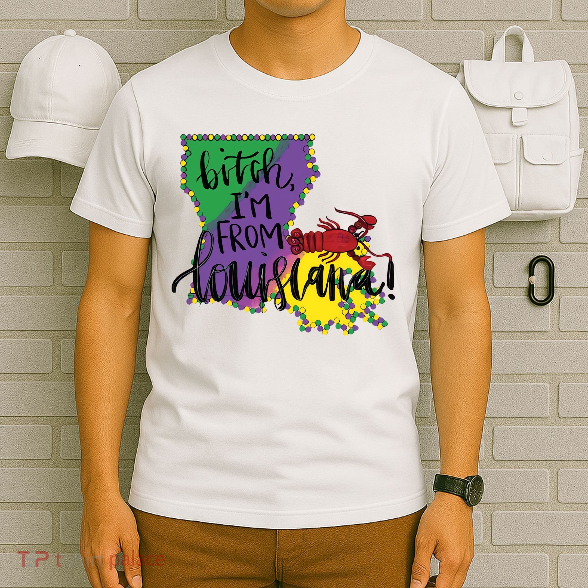 Bitch I'm From Louisiana Mardi Gras Louisiana Map T-Shirt