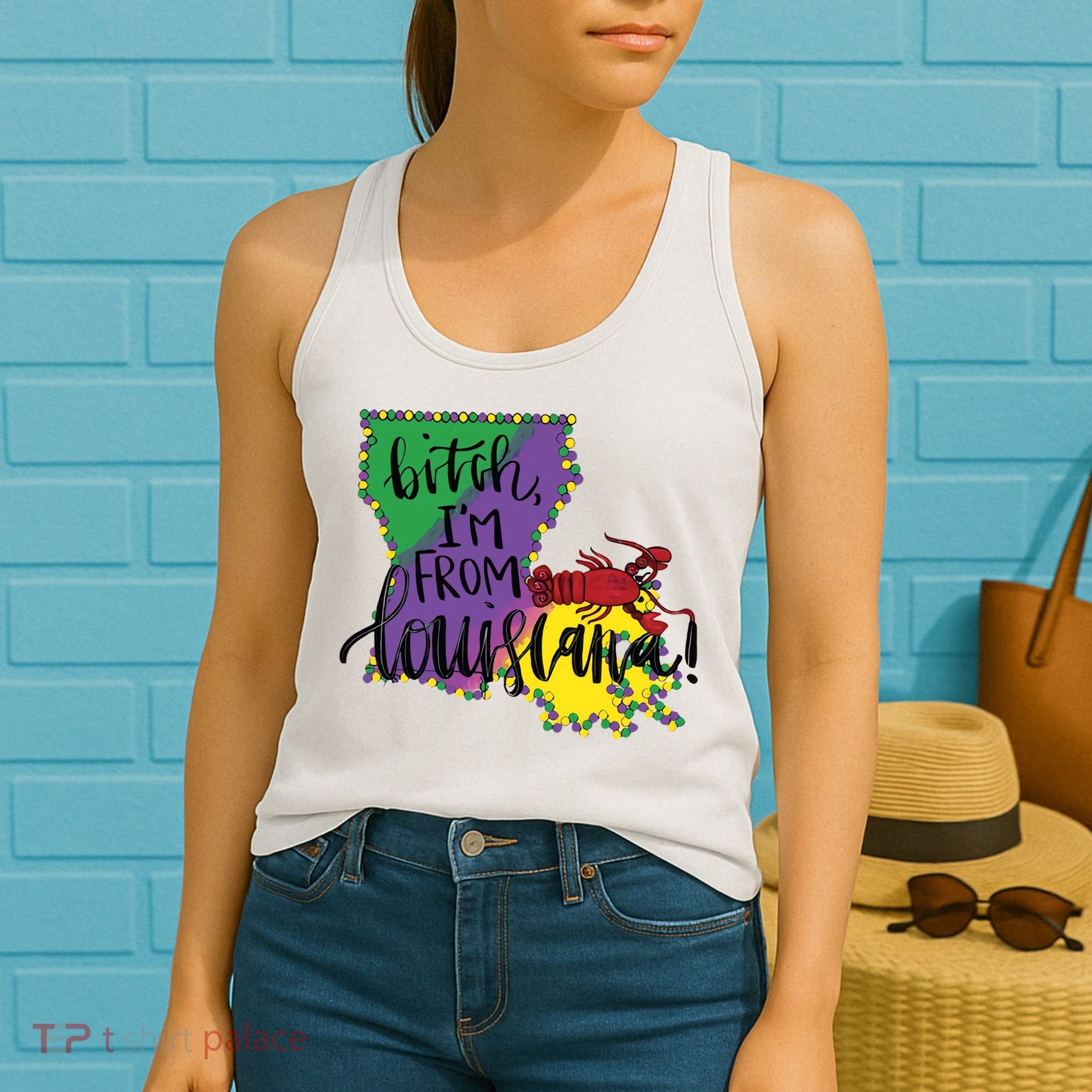 Bitch I'm From Louisiana Mardi Gras Louisiana Map Women's Tank Top