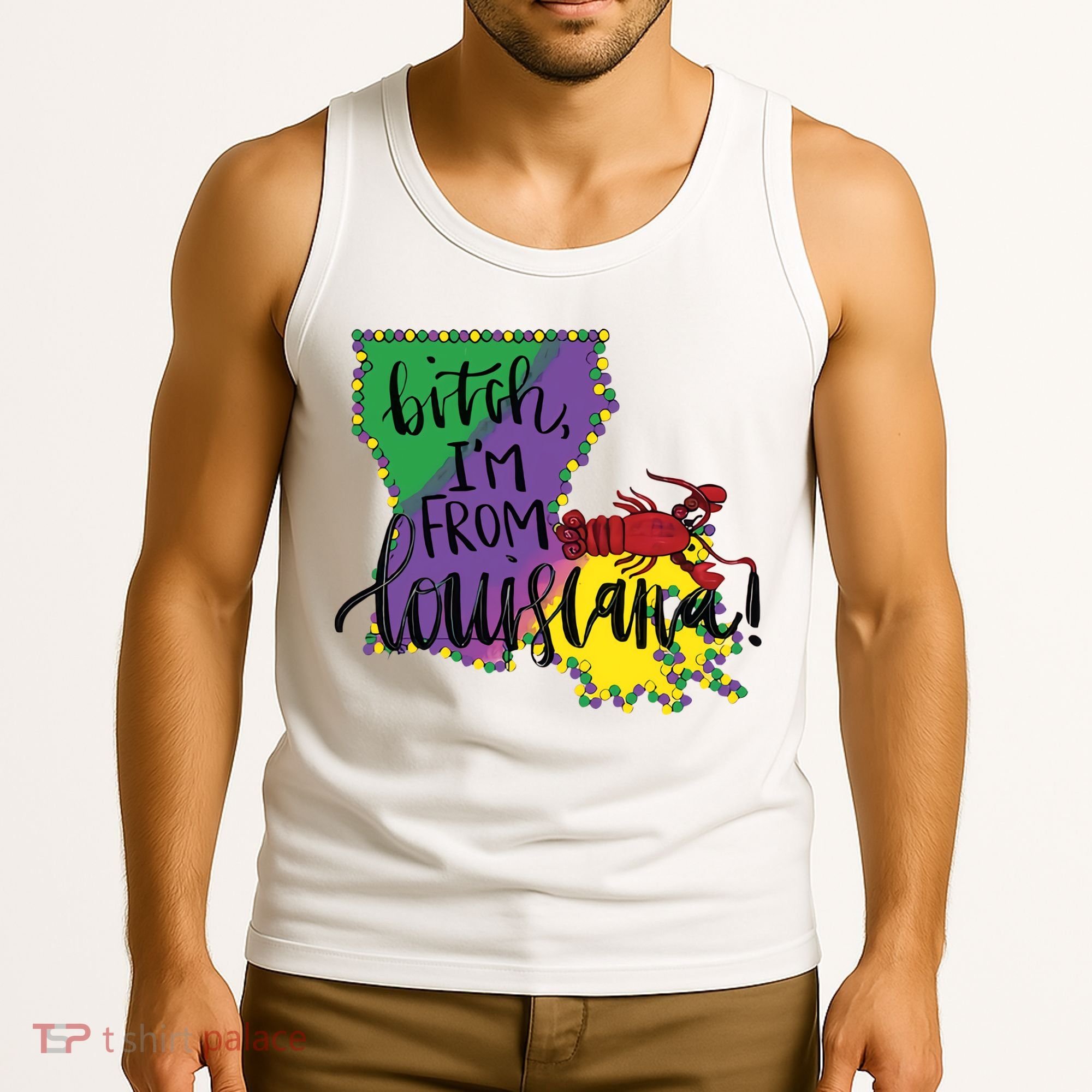Bitch I'm From Louisiana Mardi Gras Louisiana Map Tank Top