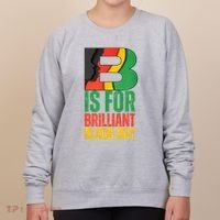 B Is For Brilliant Black Boy Black History Month Women's Sweatshirt thumb 0