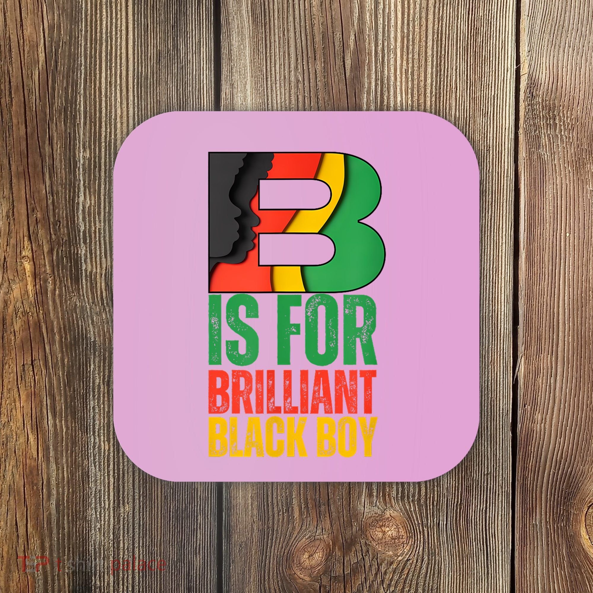 B Is For Brilliant Black Boy Black History Month Coaster