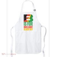 B Is For Brilliant Black Boy Black History Month Apron thumb 0