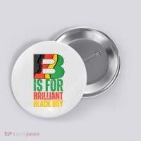 B Is For Brilliant Black Boy Black History Month Button thumb 0
