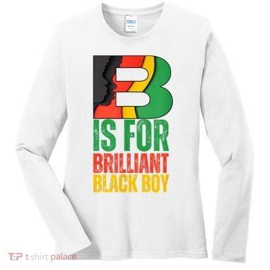 B Is For Brilliant Black Boy Black History Month Women's Long Sleeve Shirt