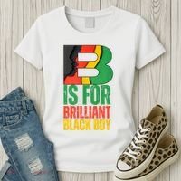 B Is For Brilliant Black Boy Black History Month Women's T-Shirt thumb 3