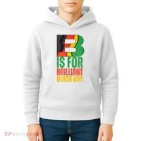 B Is For Brilliant Black Boy Black History Month Kids Hoodie thumb 4