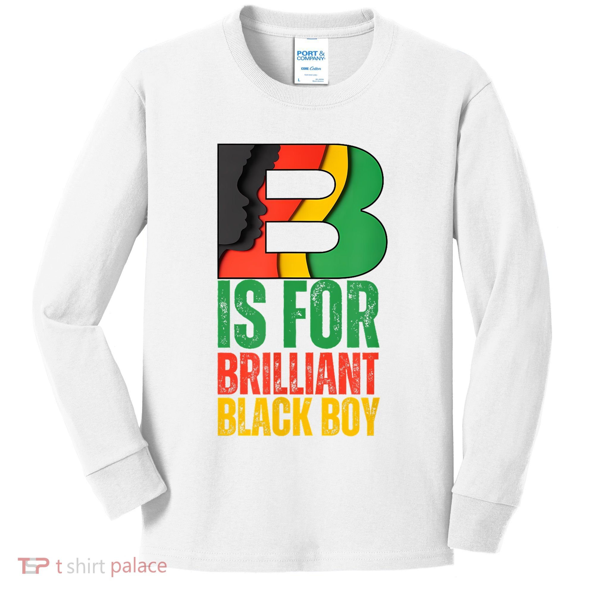 B Is For Brilliant Black Boy Black History Month Kids Long Sleeve Shirt