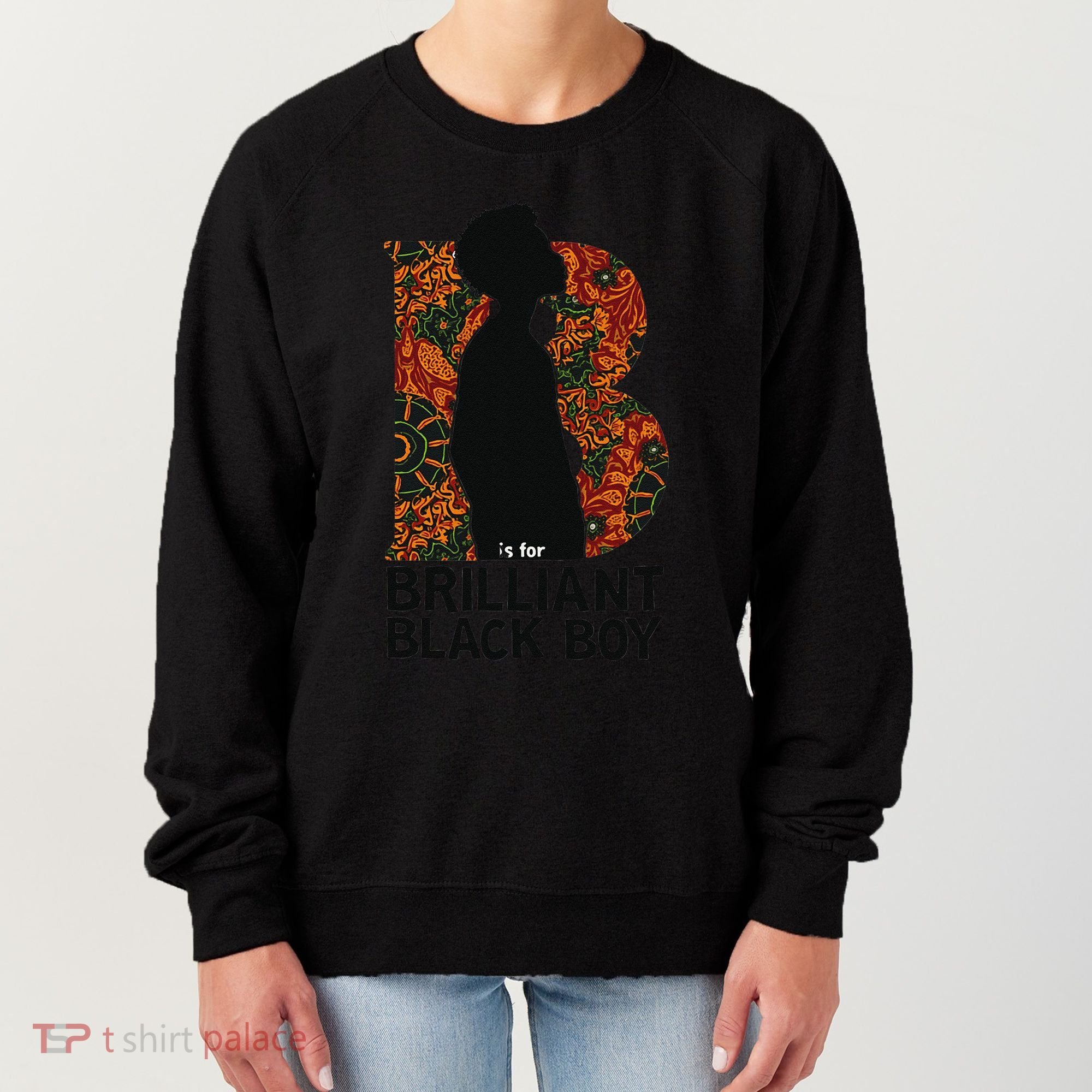 B Is For Brilliant Black Black History Month Women's Sweatshirt
