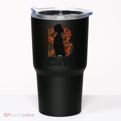B Is For Brilliant Black Black History Month Tumbler
