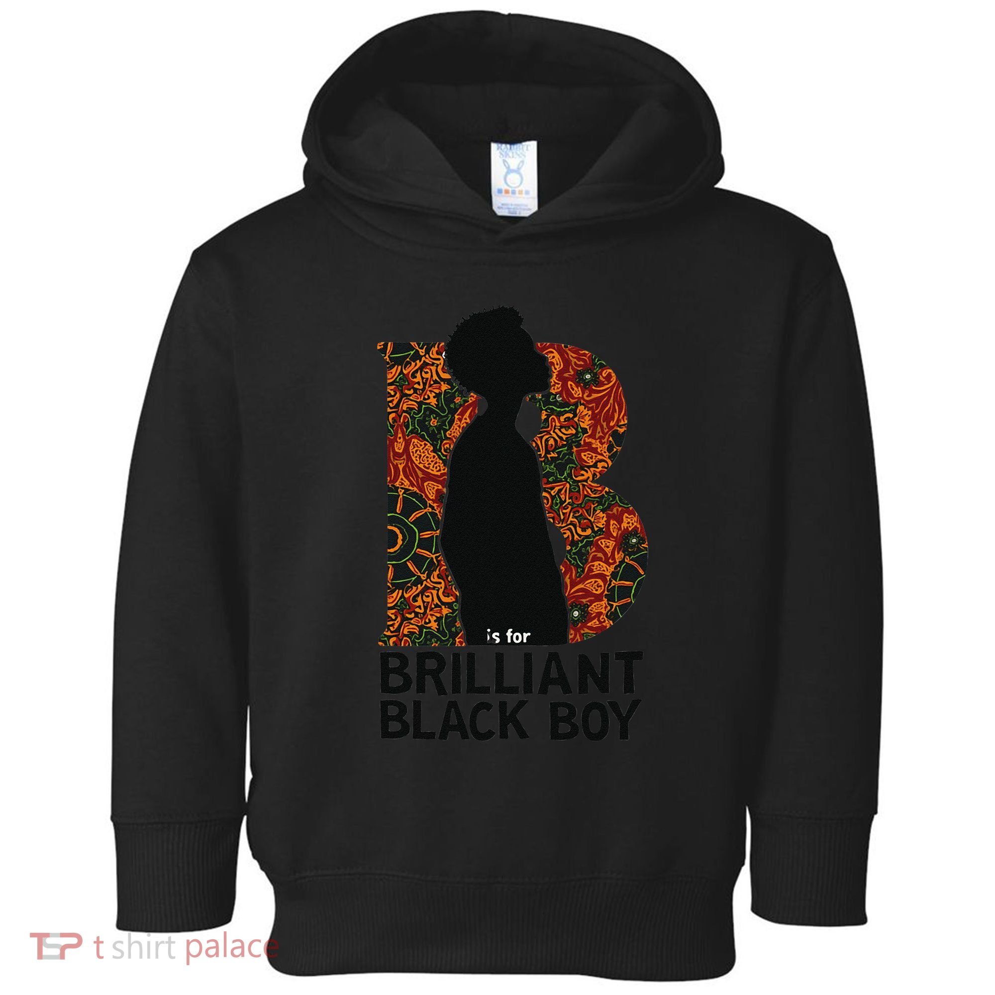 B Is For Brilliant Black Black History Month Toddler Hoodie